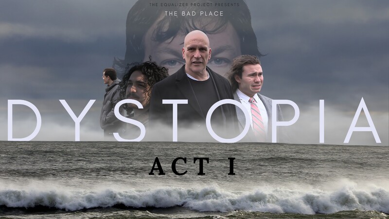 The Bad Place: Dystopia – Act 1